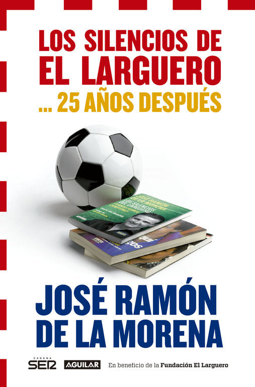 Los silencios de El Larguero... 25 años después, de De la Morena | portada del libro