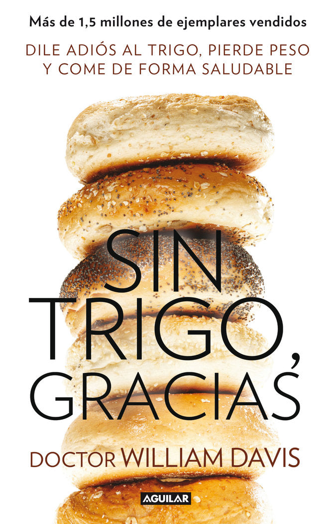 Sin trigo, gracias, de Davis, William | portada del libro