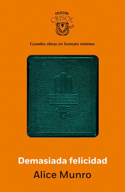 Demasiada felicidad (Crisolín 2014), de Munro | portada del libro