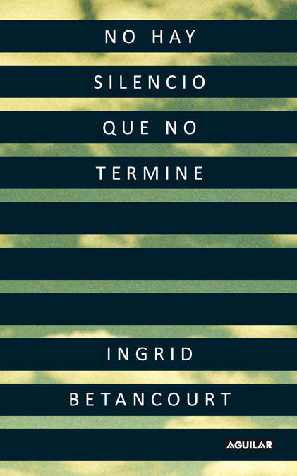 No hay silencio que no termine, de Betancourt | portada del libro