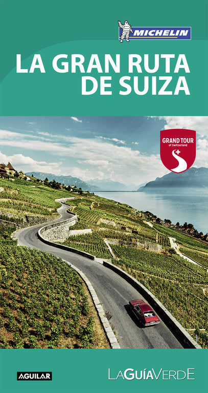 La Gran Ruta de Suiza (La Guía verde 2017), de Michelin | portada del libro