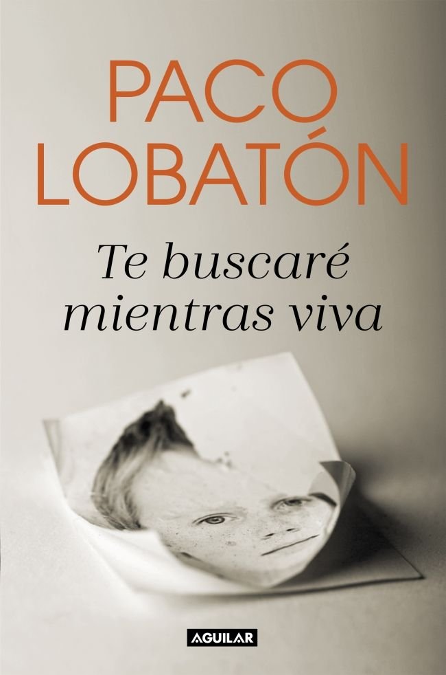 Te buscaré mientras viva, de Lobatón, Paco | portada del libro