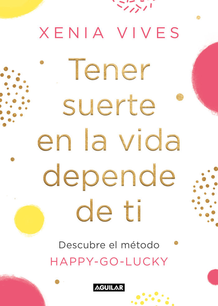 Tener suerte en la vida depende de ti, de Vives, Xenia | portada del libro