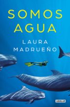Somos agua (Sin censura), de Laura Madrueño | portada del libro