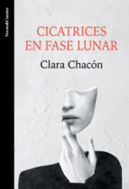 Cicatrices en fase lunar, de CLARA CHACON | portada del libro