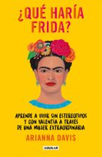 ¿Qué haría Frida?, de ARIANNA DAVIS | portada del libro