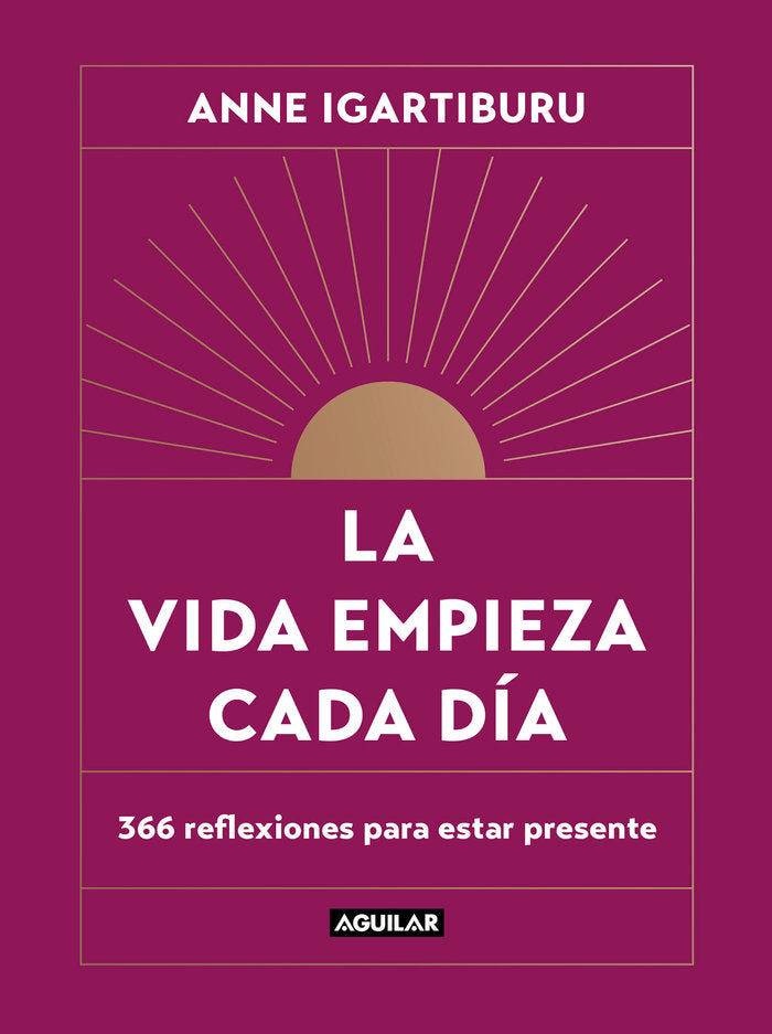 LA VIDA EMPIEZA CADA DIA, de IGARTIBURU, ANNE | portada del libro
