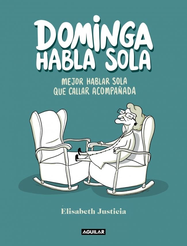 DOMINGA HABLA SOLA, de JUSTICIA, ELIZABETH | portada del libro