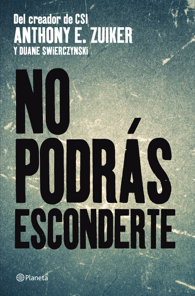 No podrás esconderte, de ANTHONY E. ZUIKER | portada del libro