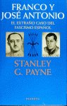 FRANCO Y JOSE ANTONIO. EL EXTRAÑO CASO DEL FASCISM, de STANLEY G. PAYNE | portada del libro