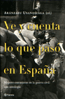 VE Y CUENTA LO QUE PASO EN ESPAÑA, de USANDIZAGA ARANZAZU | portada del libro