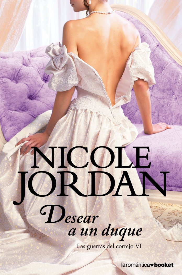 Desear a un duque, de Jordan, Nicole | portada del libro