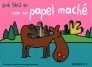 Qué fácil es hacer papel maché, de AA. VV. | portada del libro