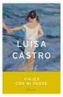 Viajes con mi padre, de Castro | portada del libro