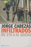 INFILTRADOS DE ETA A AL QAEDA, de LORGE CABEZAS | portada del libro