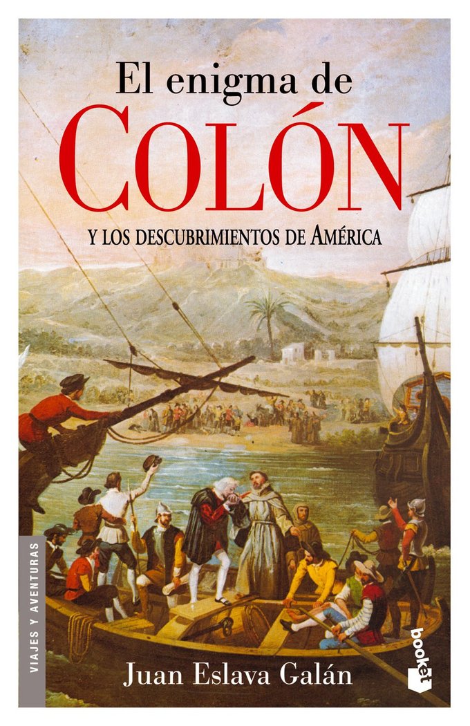 El enigma de Colón y los descubrimientos de América, de JUAN ESLAVA GALAN | portada del libro