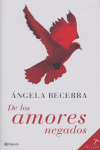 De los amores negados, de ANGELA BECERRA | portada del libro
