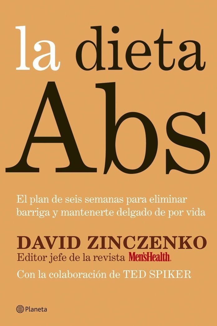 La dieta Abs. El plan de seis semanas para eliminar barriga y mantenerse delgado, de DAVID ZINCZENKO | portada del libro
