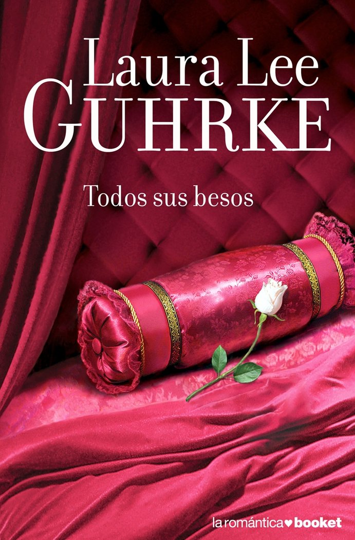 Todos sus besos, de LAURA LEE GUHRKE | portada del libro