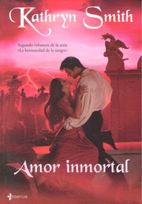 Amor inmortal, de KATHRYN SMITH | portada del libro