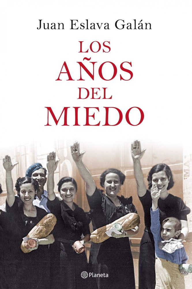 Los años del miedo, de Eslava Galán, Juan | portada del libro