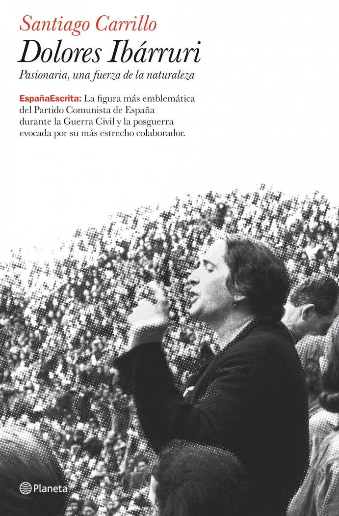 Dolores Ibárruri. Pasionaria, una fuerza de la naturaleza, de Carrillo | portada del libro