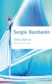 Vela blanca, de SERGIO BAMBARéN | portada del libro