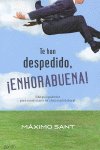 Te han despedido, ¡enhorabuena!, de MáXIMO SANT | portada del libro