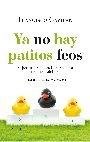 Ya no hay patitos feos, de FRANCISCO GAVILAN | portada del libro