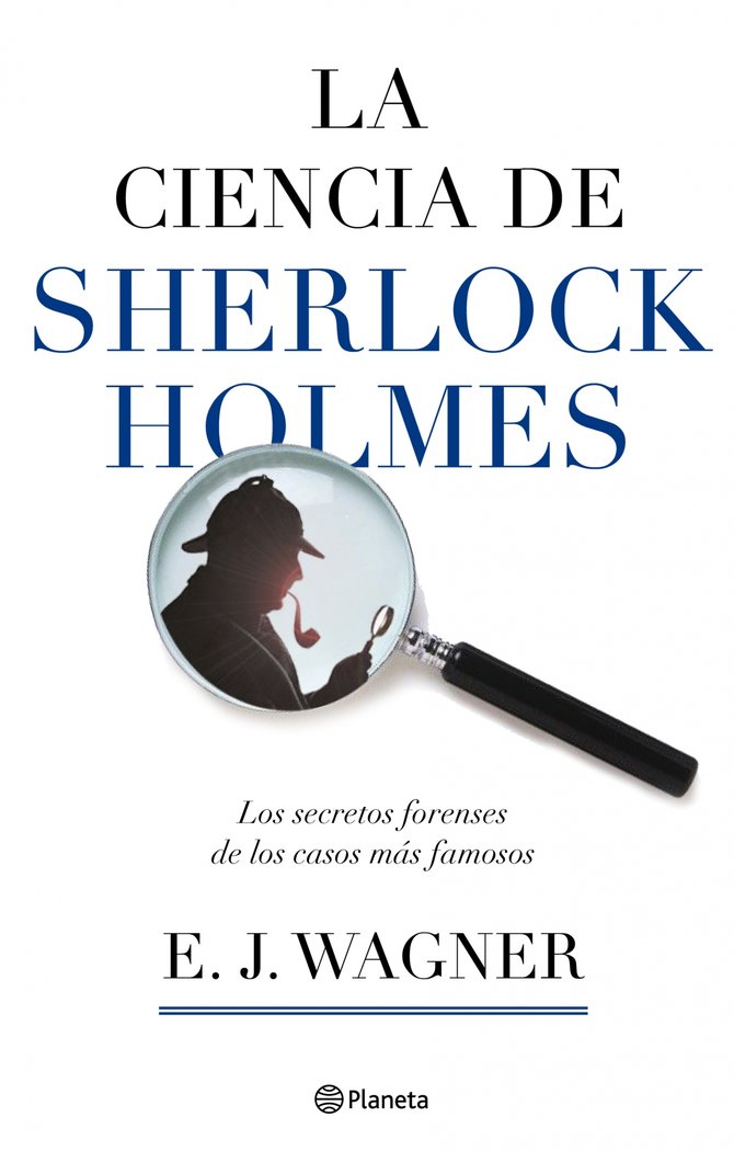 La ciencia de Sherlock Holmes, de E. J. WAGNER | portada del libro