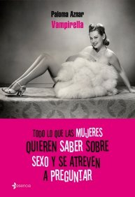 Todo lo que las mujeres quieren saber sobre sexo y se atreven a preguntar, de VAMPIRELLA | portada del libro