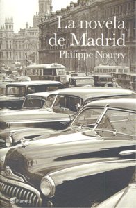 La novela de Madrid, de PHILIPPE NOURRY | portada del libro