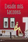 Desde mis tacones, de LA DIVINA | portada del libro
