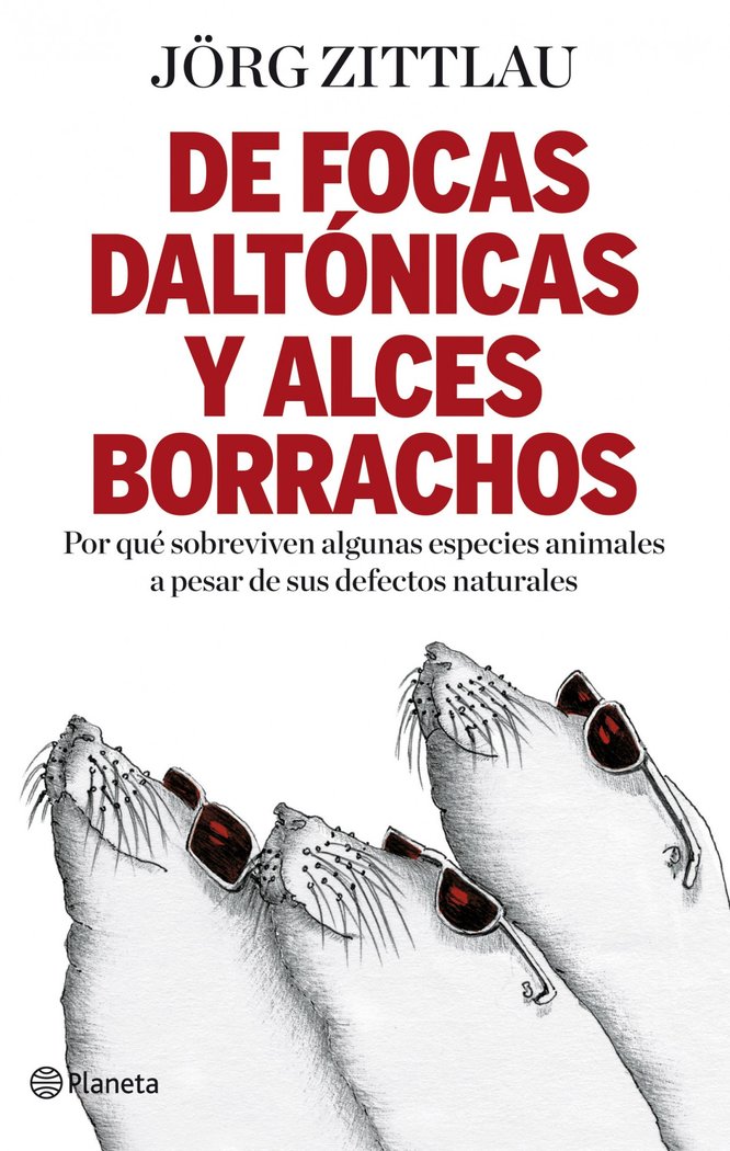 De focas daltónicas y alces borrachos, de JöRG ZITTLAU | portada del libro