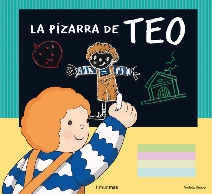 La pizarra de Teo, de VIOLETA DENOU | portada del libro
