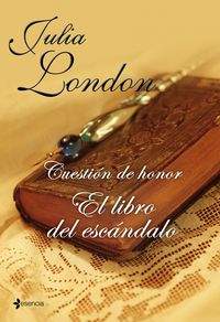 Cuestión de honor. El libro del escándalo, de JULIA LONDON | portada del libro