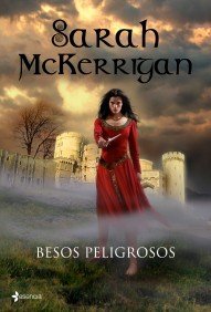 Besos peligrosos, de MCKERRIGAN,SARAH | portada del libro