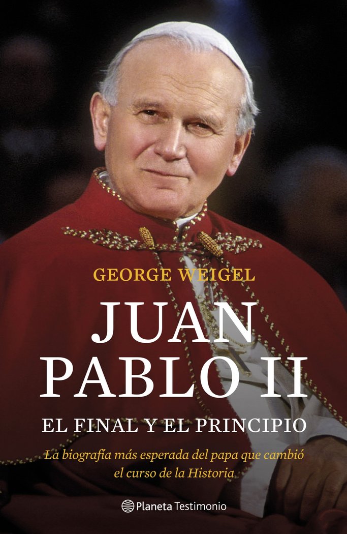 Juan Pablo II. El final y el principio, de GEORGE WEIGEL | portada del libro
