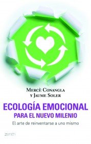 Ecolog¡a emocional para el nuevo milenio, de MERCE CONANGLA#JAUME SOLER | portada del libro