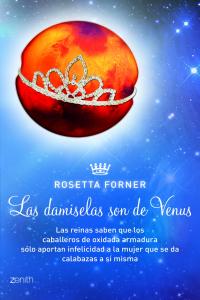 Las damiselas son de Venus y Las reinas son del planeta que les da la gana, de ROSETTA FORNER | portada del libro