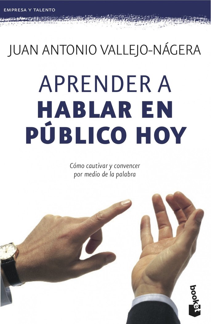 Aprender a hablar en público hoy, de Vallejo-Nágera, Juan Antonio | portada del libro