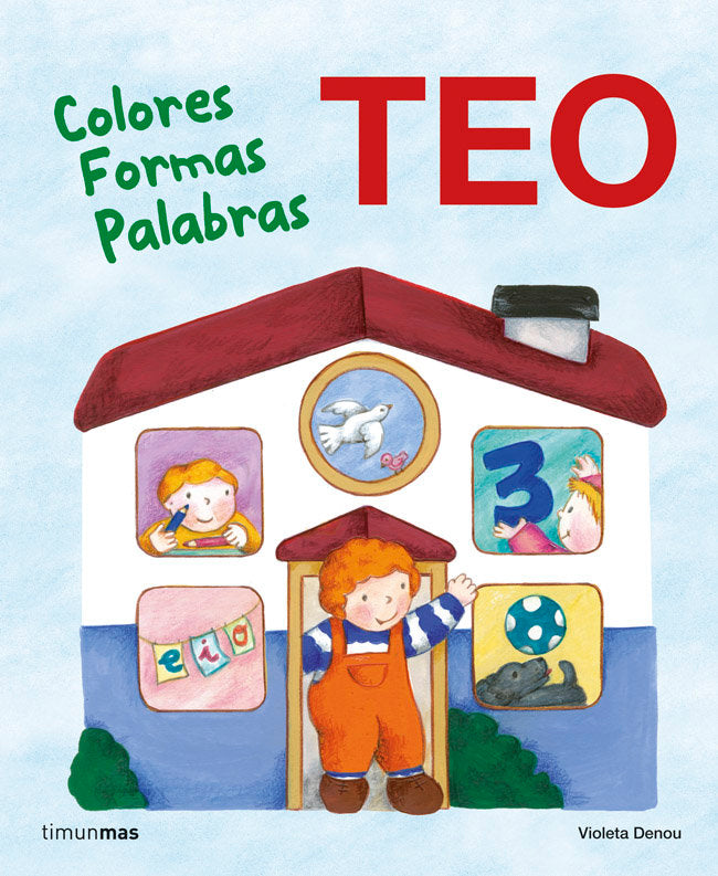 Teo. Colores Formas Palabras, de Denou, Violeta | portada del libro