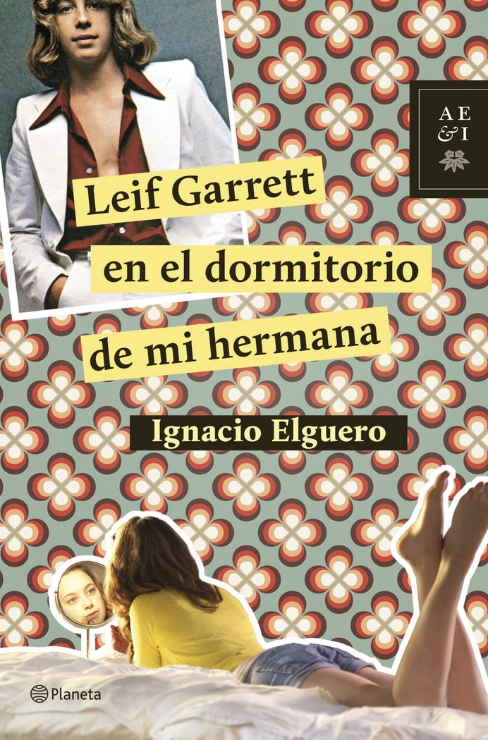 Leif Garrett en el dormitorio de mi hermana, de Elguero | portada del libro