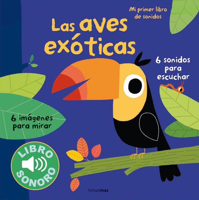 Las aves exóticas. Mi primer libro de sonidos, de Billet, Marion | portada del libro