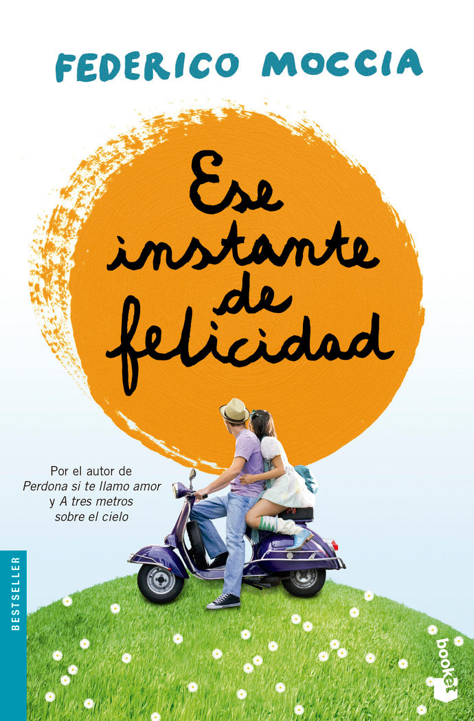Ese instante de felicidad, de Moccia, Federico | portada del libro
