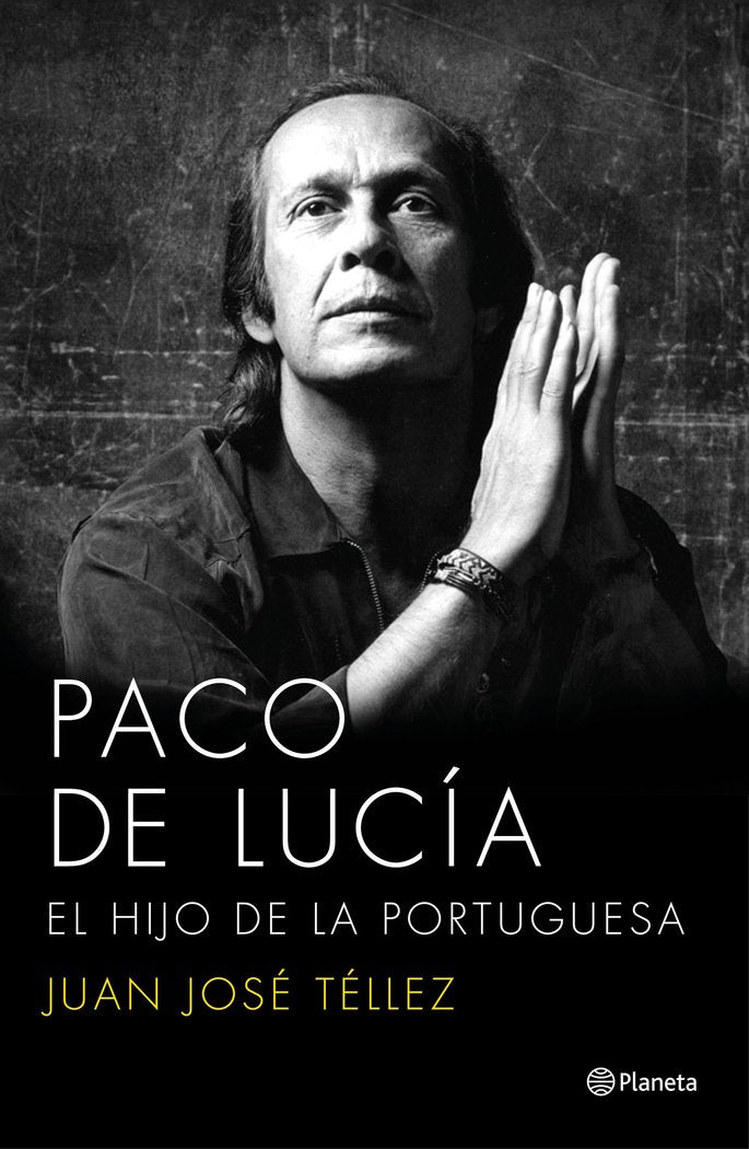 Paco de Lucía. El hijo de la portuguesa, de Téllez, Juan José | portada del libro
