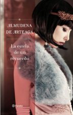 La estela de un recuerdo, de Almudena de Arteaga | portada del libro