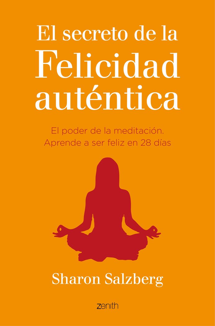 El secreto de la felicidad auténtica, de Salzberg | portada del libro