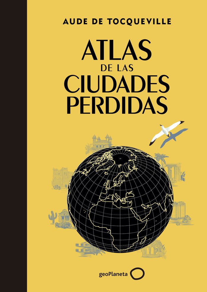 Atlas de las ciudades perdidas, de Tocqueville, Aude de | portada del libro