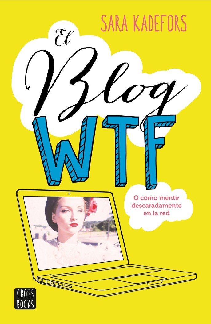 El blog WTF, de Kadefors, Sara | portada del libro